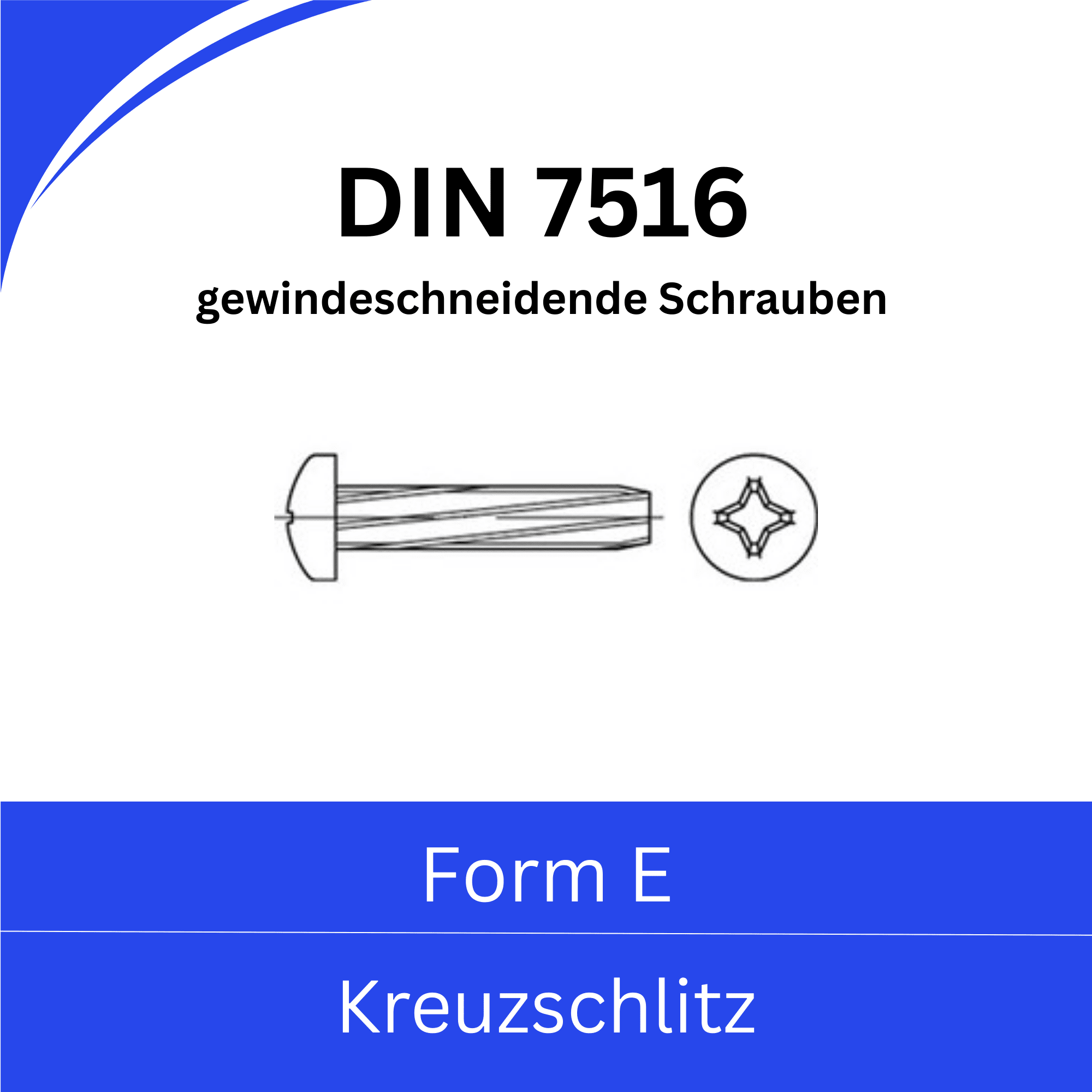 Bild von  DIN 7516 (E)➤ gewindeschneidende Schrauben - Form E - Linsensenkkopf